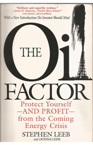 The Oil Factor - Protect Yourself--and Profit--from the Coming Energy Crisis